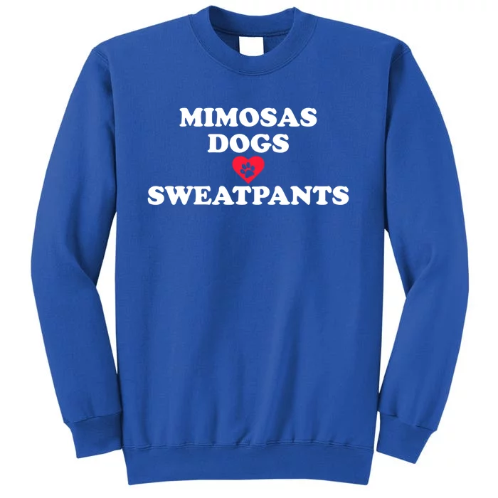 Mimosas Dogs And Sweatpants Heart Paw Gift Sweatshirt