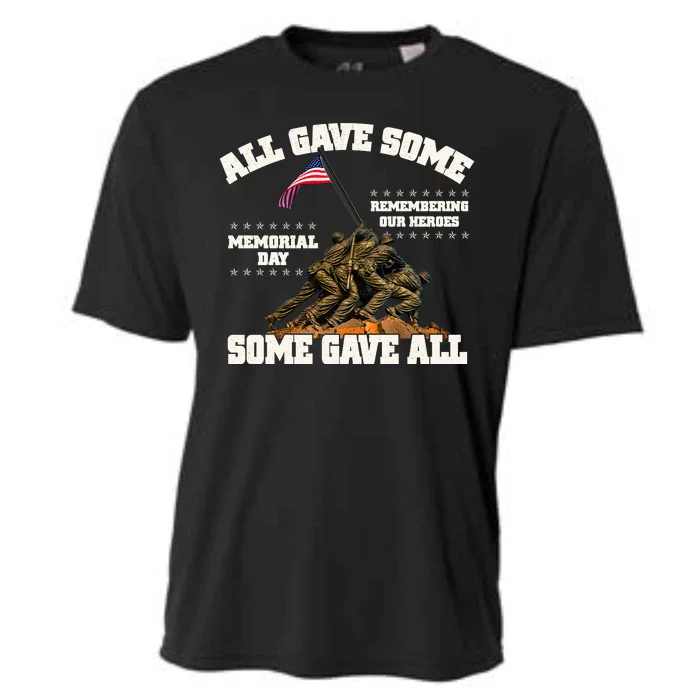 Memorial Day All Gave Some Some Gave All Remembering Our Heroes Cooling Performance Crew T-Shirt