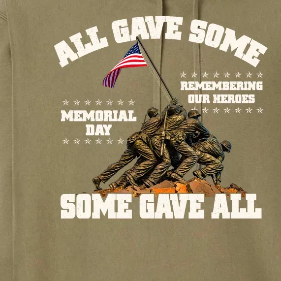 Memorial Day All Gave Some Some Gave All Remembering Our Heroes Premium Hoodie