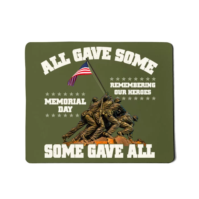 Memorial Day All Gave Some Some Gave All Remembering Our Heroes Mousepad