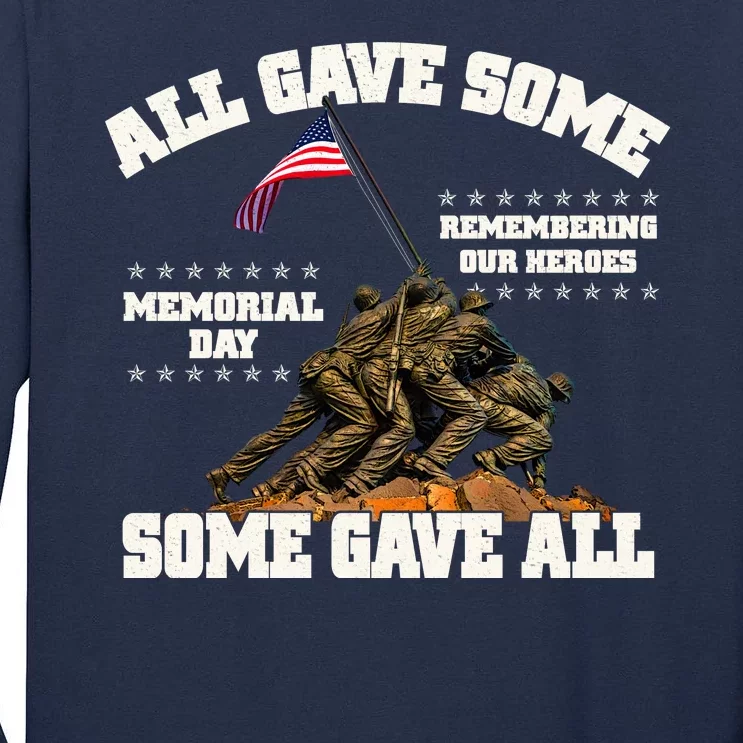 Memorial Day All Gave Some Some Gave All Remembering Our Heroes Tall Long Sleeve T-Shirt