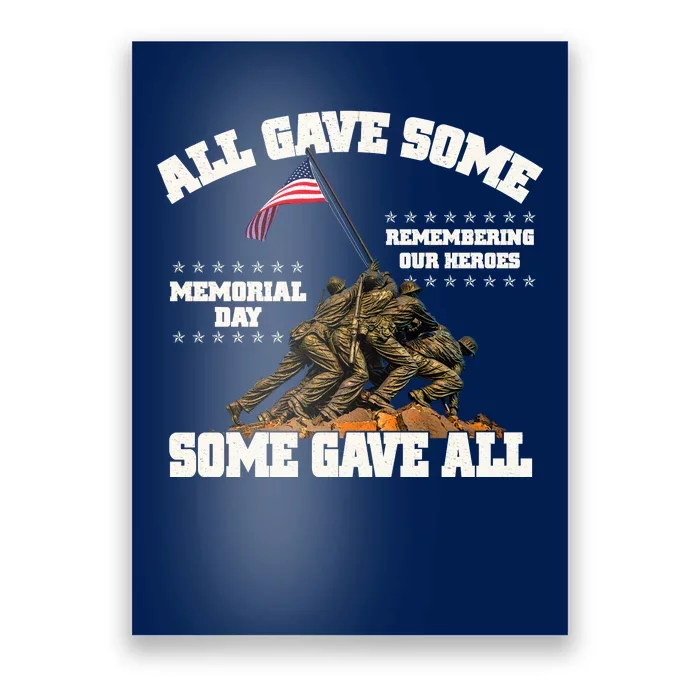 Memorial Day All Gave Some Some Gave All Remembering Our Heroes Poster