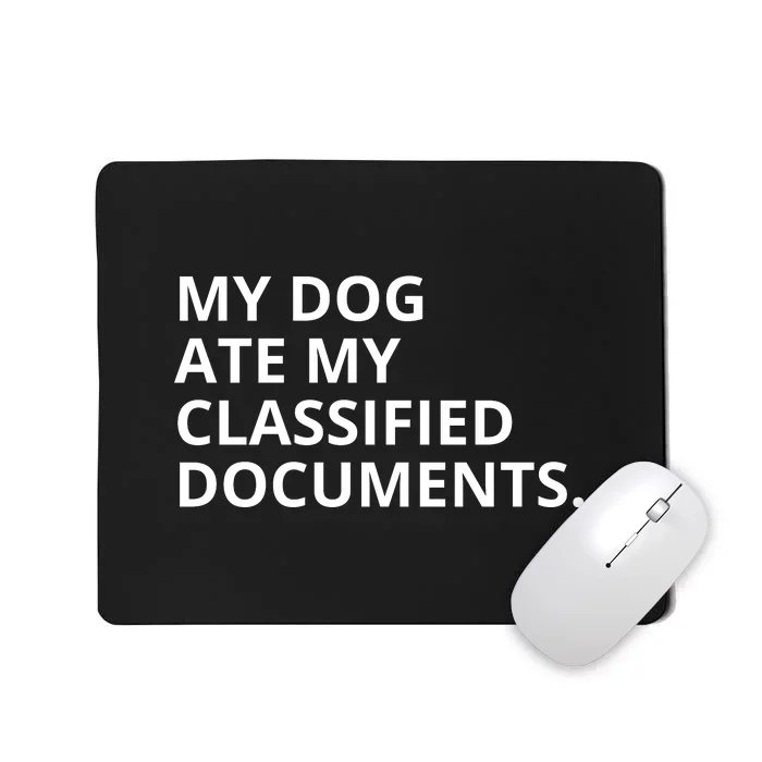 My Dog Ate My Classified Documents Mousepad