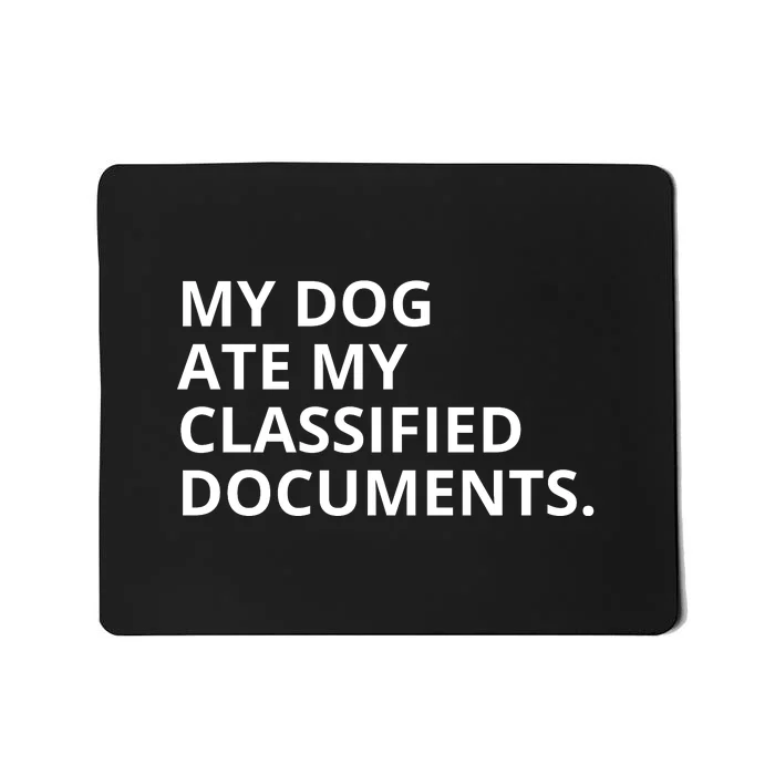 My Dog Ate My Classified Documents Mousepad