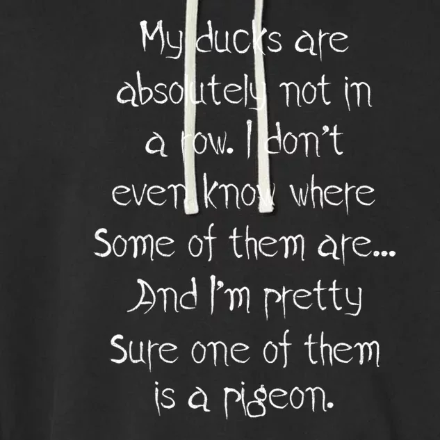 My Ducks Are Absolutely Not In A Row Pigeon Garment-Dyed Fleece Hoodie