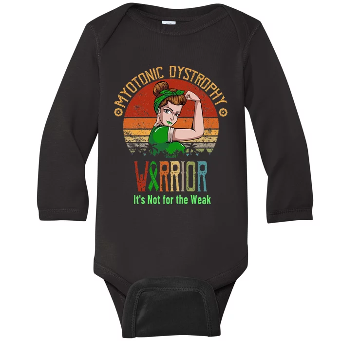 Myotonic Dystrophy Awareness ItS Not For The Weak Baby Long Sleeve Bodysuit