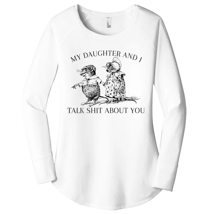 My Daughter And I Talk Shit About You Women's Perfect Tri Tunic Long Sleeve Shirt