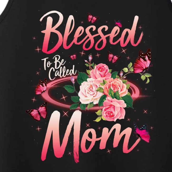 Mother's Day Blessed To Be Called Mom Butterflies And Roses Performance Tank