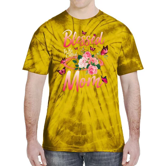 Mother's Day Blessed To Be Called Mom Butterflies And Roses Tie-Dye T-Shirt