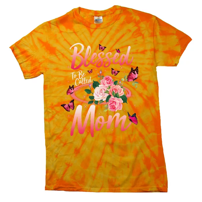 Mother's Day Blessed To Be Called Mom Butterflies And Roses Tie-Dye T-Shirt