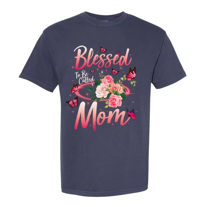 Mother's Day Blessed To Be Called Mom Butterflies And Roses Garment-Dyed Heavyweight T-Shirt