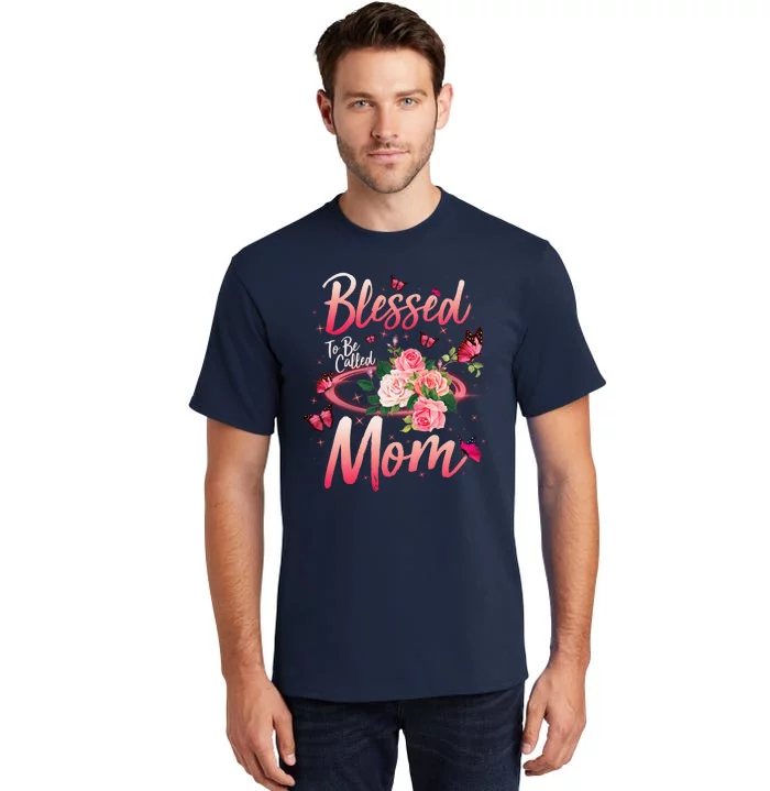 Mother's Day Blessed To Be Called Mom Butterflies And Roses Tall T-Shirt