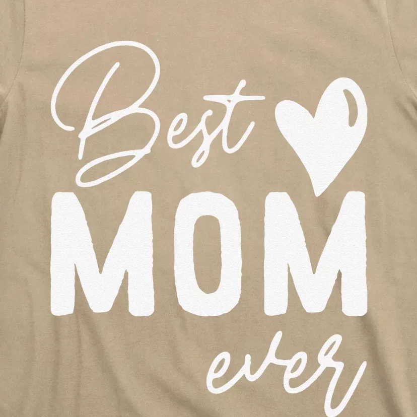 Mothers Day Best Mom Ever Gifts From Daughter Women Mom T-Shirt