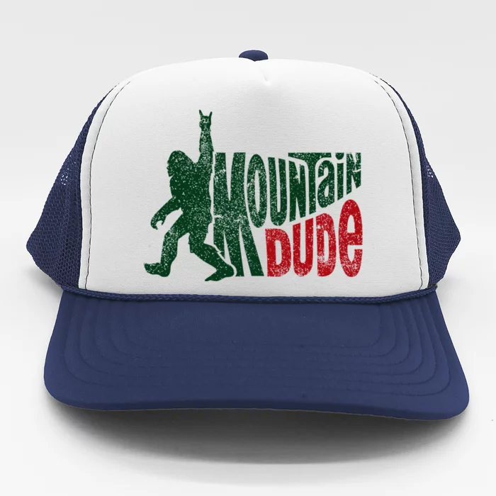 Mountain Dude Bigfoot Hiking Humor Trucker Hat