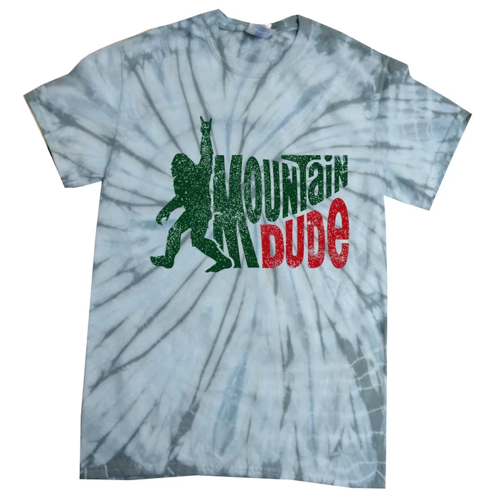 Mountain Dude Bigfoot Hiking Humor Tie-Dye T-Shirt