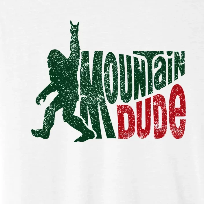 Mountain Dude Bigfoot Hiking Humor ChromaSoft Performance T-Shirt