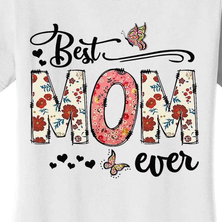 Mothers Day Best Mom Ever Gifts From Daughter Women's T-Shirt