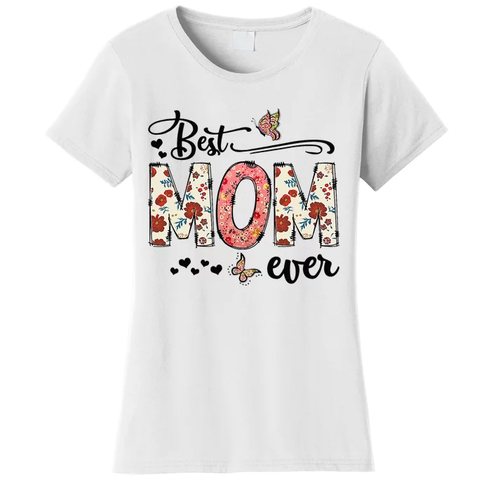 Mothers Day Best Mom Ever Gifts From Daughter Women's T-Shirt