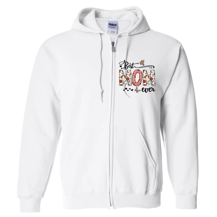 Mothers Day Best Mom Ever Gifts From Daughter Full Zip Hoodie