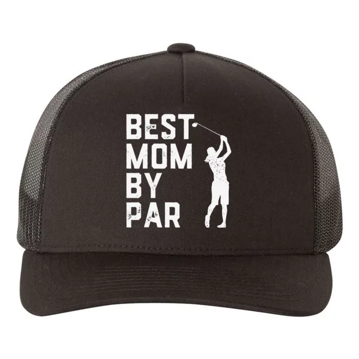 Mother's Day Best Mom By Par Funny Golf Lover Gift Yupoong Adult 5-Panel Trucker Hat