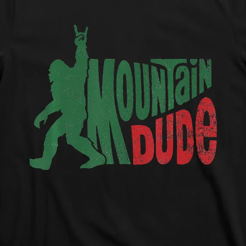 Mountain Dude Bigfoot Hiking Humor T-Shirt