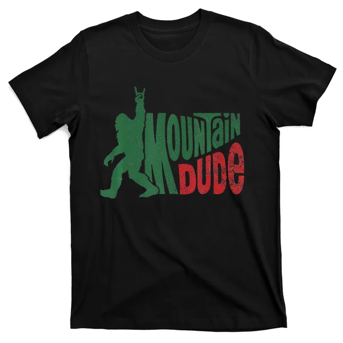 Mountain Dude Bigfoot Hiking Humor T-Shirt