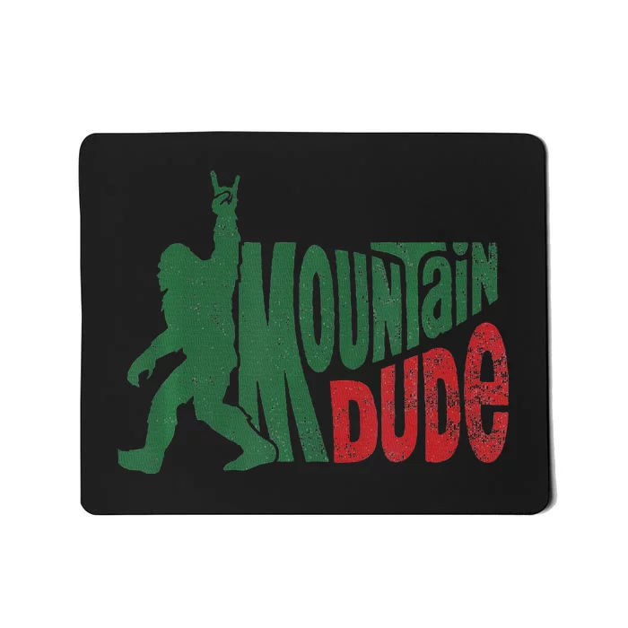 Mountain Dude Bigfoot Hiking Humor Mousepad