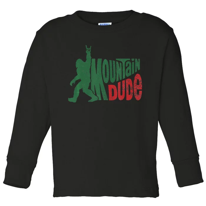 Mountain Dude Bigfoot Hiking Humor Toddler Long Sleeve Shirt