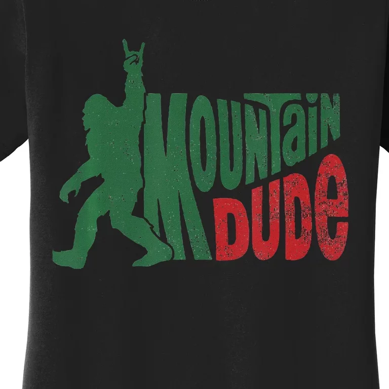 Mountain Dude Bigfoot Hiking Humor Women's T-Shirt