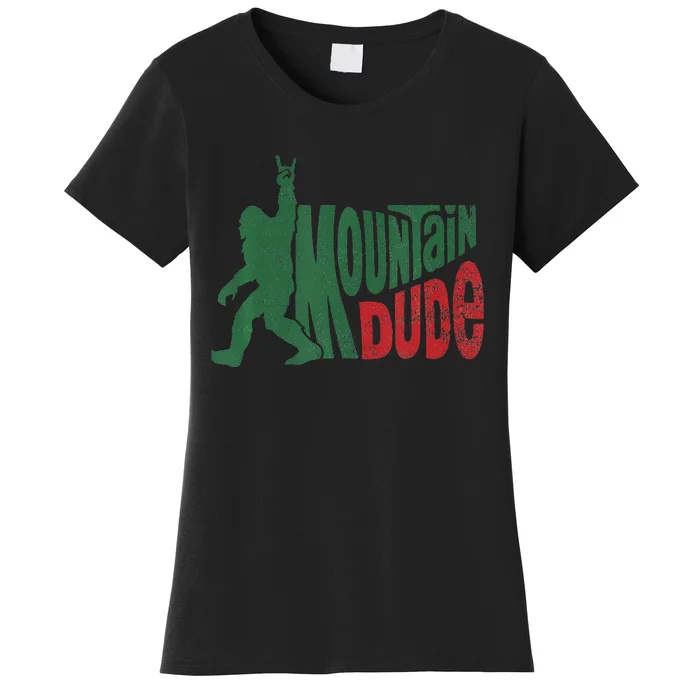 Mountain Dude Bigfoot Hiking Humor Women's T-Shirt