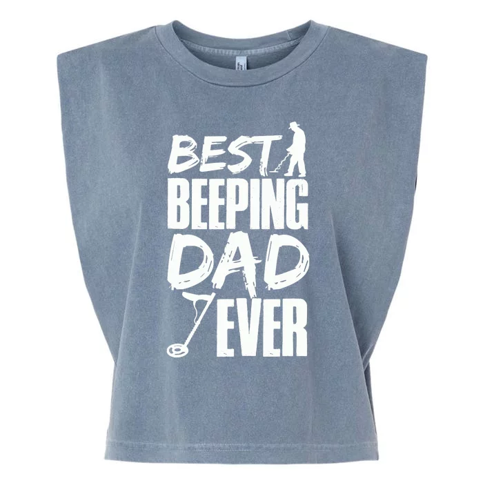 Metal Detecting Best Beeping Dad Ever Father Father's Day Garment-Dyed Women's Muscle Tee