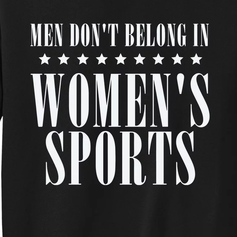 Man Dont Belong In Woman Sports Tall Sweatshirt