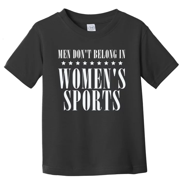 Man Dont Belong In Woman Sports Toddler T-Shirt