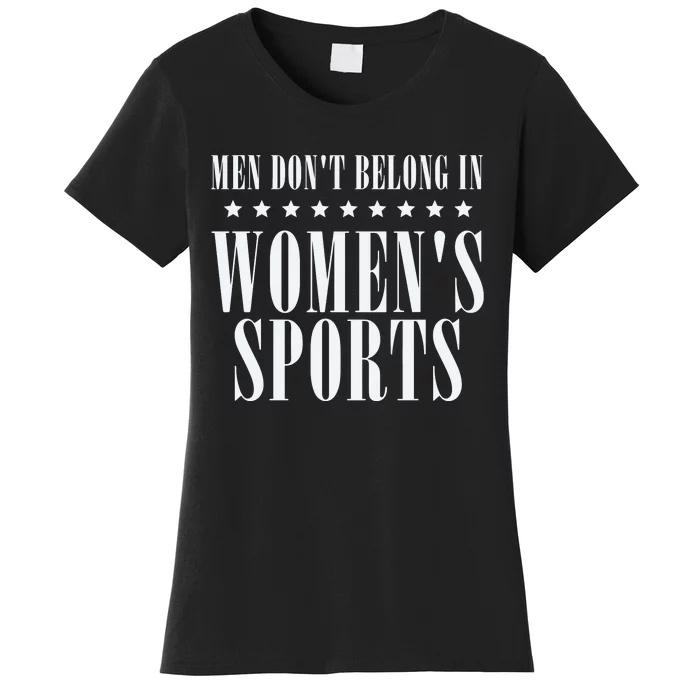 Man Dont Belong In Woman Sports Women's T-Shirt