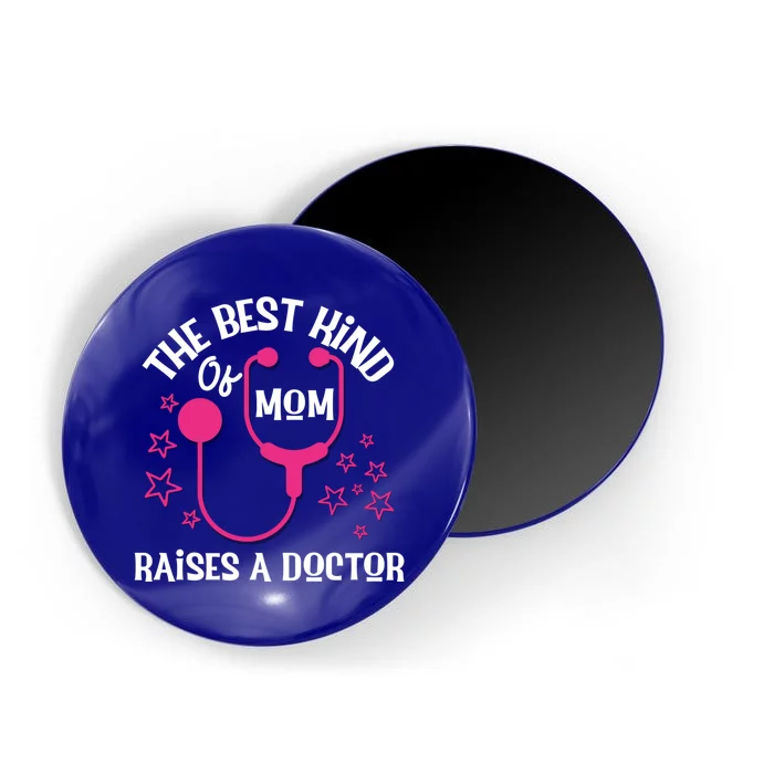 Mothers Day Best Kind Of Mom Raises A Doctor Thank You Mom Gift Magnet