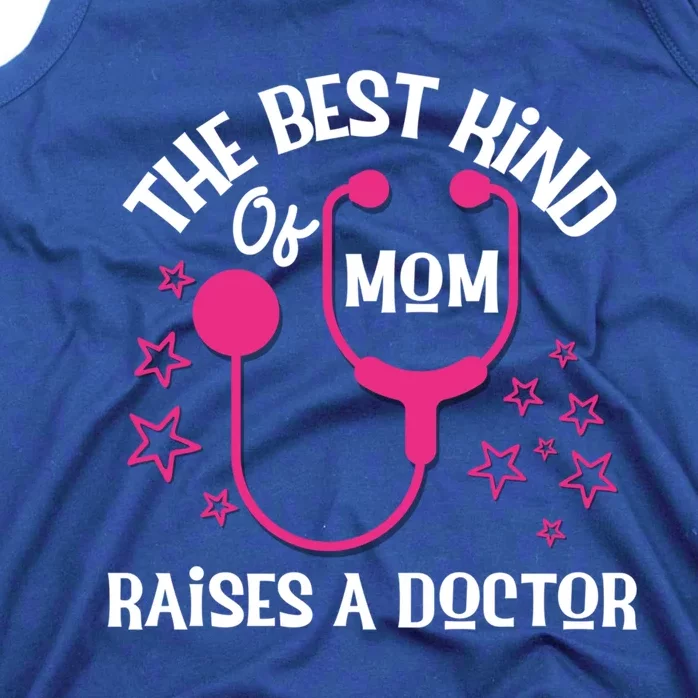 Mothers Day Best Kind Of Mom Raises A Doctor Thank You Mom Gift Tank Top