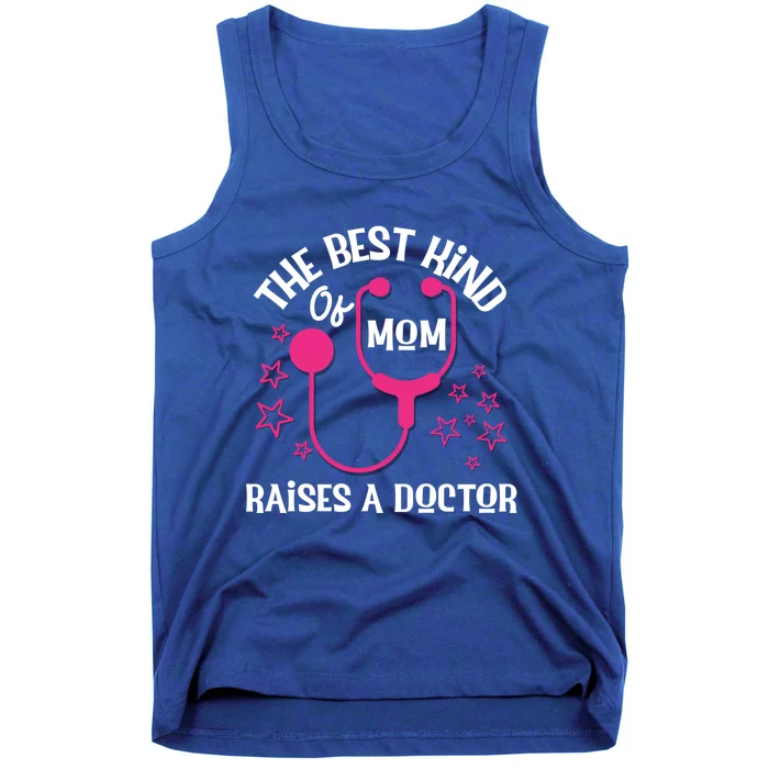 Mothers Day Best Kind Of Mom Raises A Doctor Thank You Mom Gift Tank Top