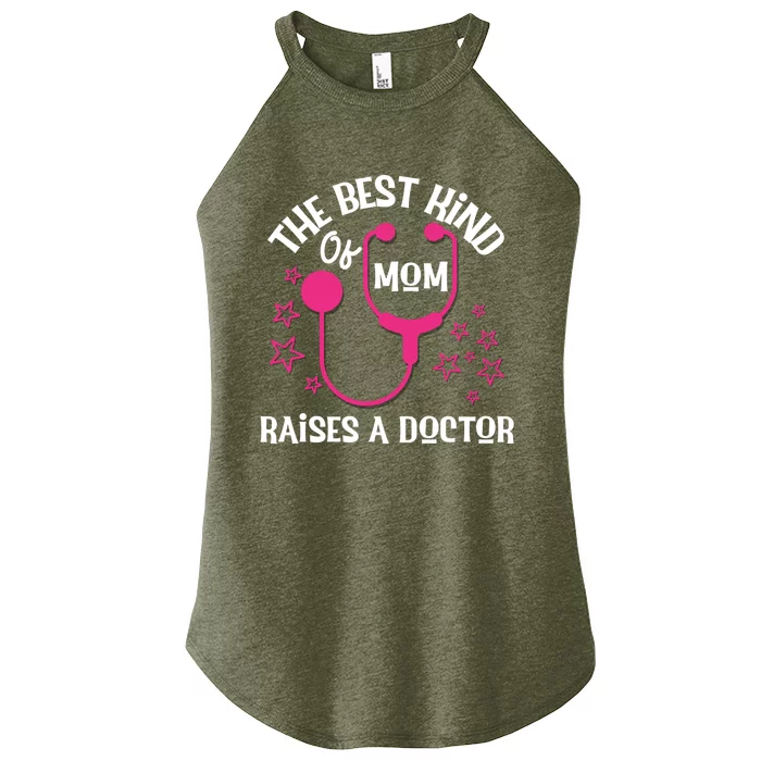 Mothers Day Best Kind Of Mom Raises A Doctor Thank You Mom Gift Women’s Perfect Tri Rocker Tank