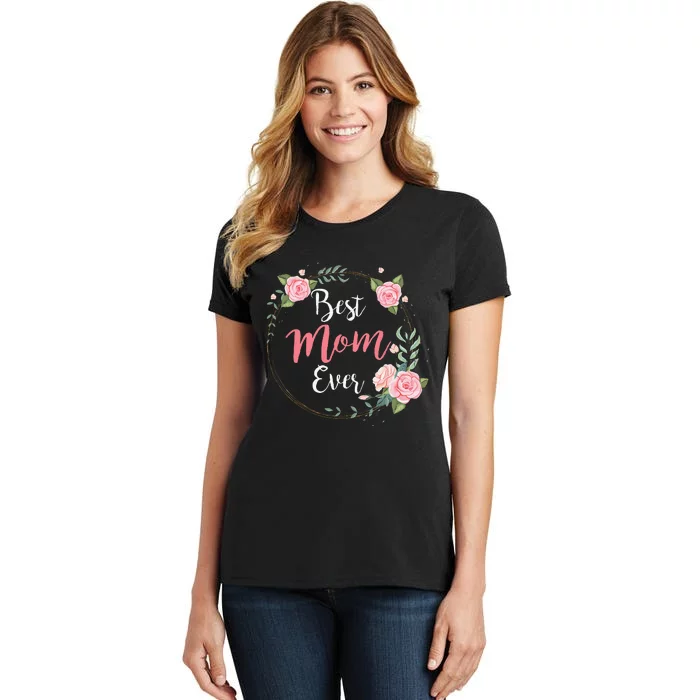 Mothers Day Best Mom Ever From Daughter Women's T-Shirt