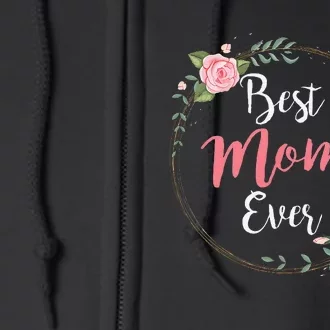 Mothers Day Best Mom Ever From Daughter Full Zip Hoodie