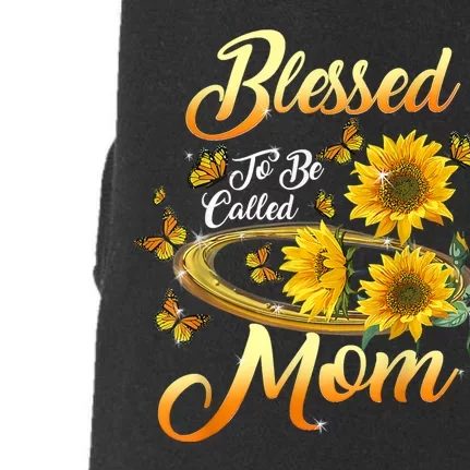 Mothers Day Blessed To Be Called Mom Sunflower Lovers Doggie 3-End Fleece Hoodie