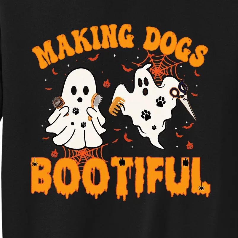 Making Dogs Bootiful Cute Dog Groomer Pet Grooming Halloween Tall Sweatshirt