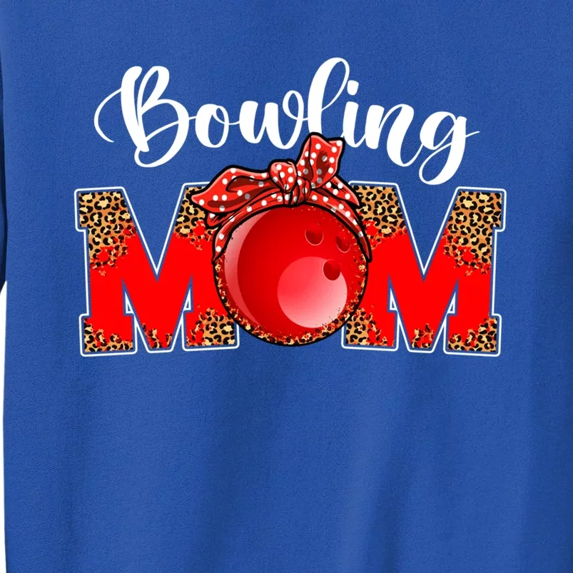 Mothers Day Bowling Mom Leopard Game Day Mom Life Cute Gift Tall Sweatshirt