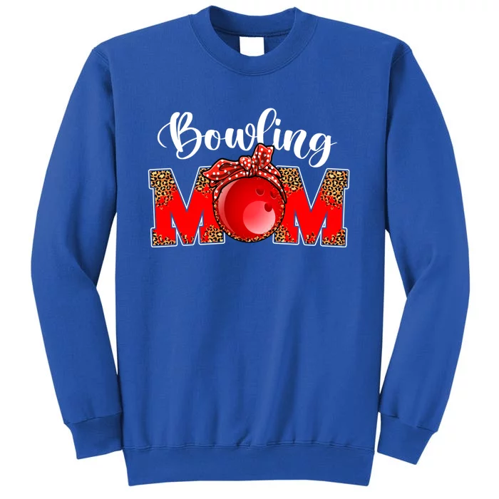 Mothers Day Bowling Mom Leopard Game Day Mom Life Cute Gift Tall Sweatshirt