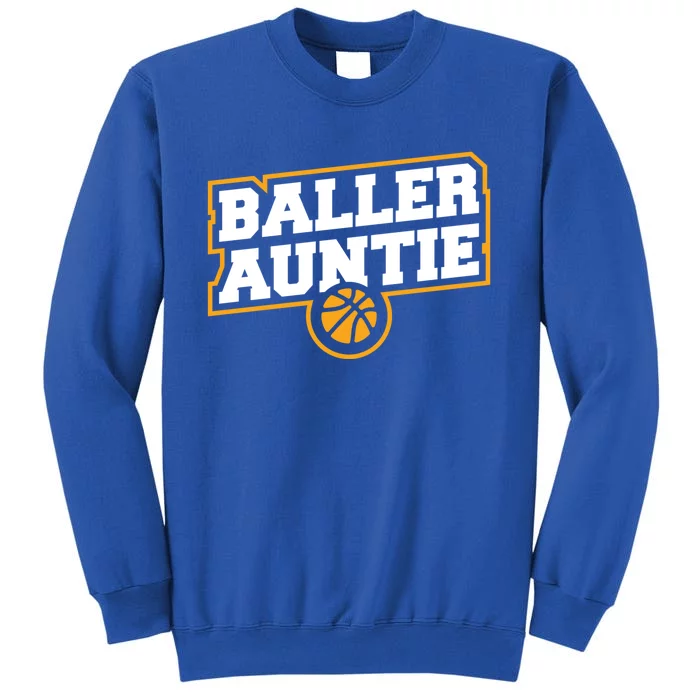 Mothers Day Baller Auntie Gift Baseball Aunt Meaningful Gift Tall Sweatshirt