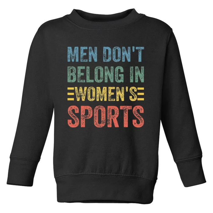 Me.N Dont Belong In Sports Toddler Sweatshirt