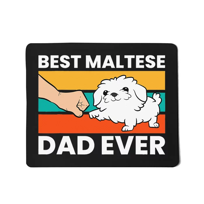 Maltese Dad Best Maltese Dad Ever Mousepad