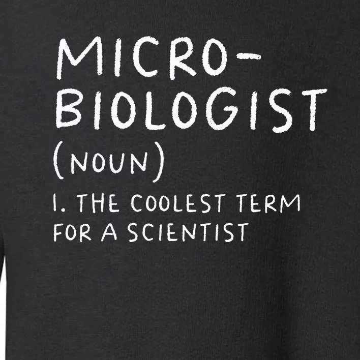 Microbiologist Definition Biology Scientist Science Teacher Toddler Sweatshirt