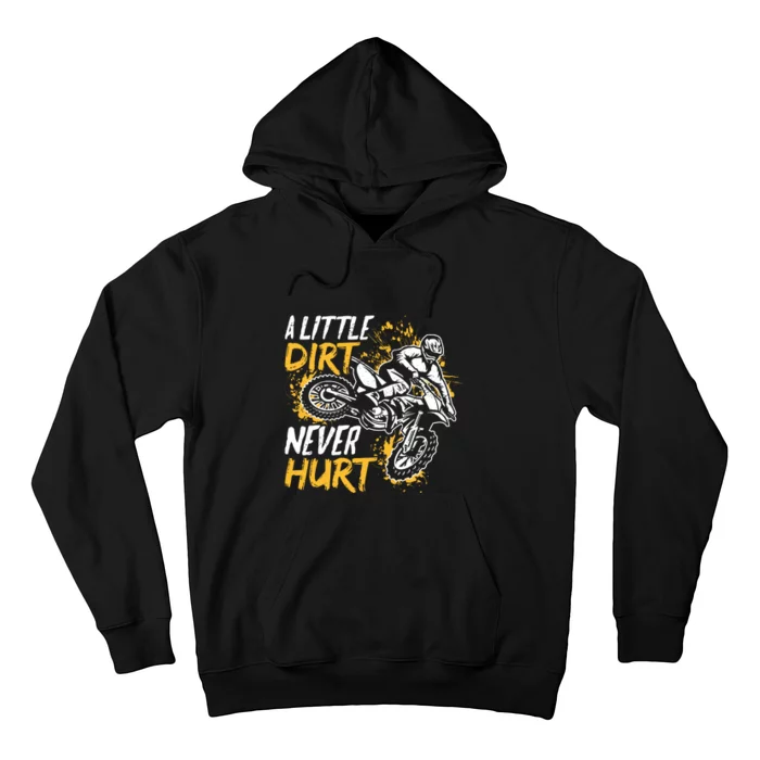 Motocross Dirt Bike A Little Dirt Never Hurt Hoodie