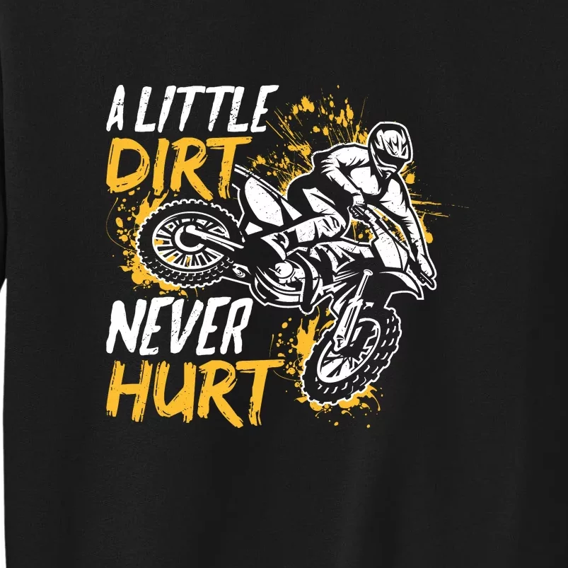 Motocross Dirt Bike A Little Dirt Never Hurt Sweatshirt